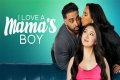 I Love A Mama's Boy"